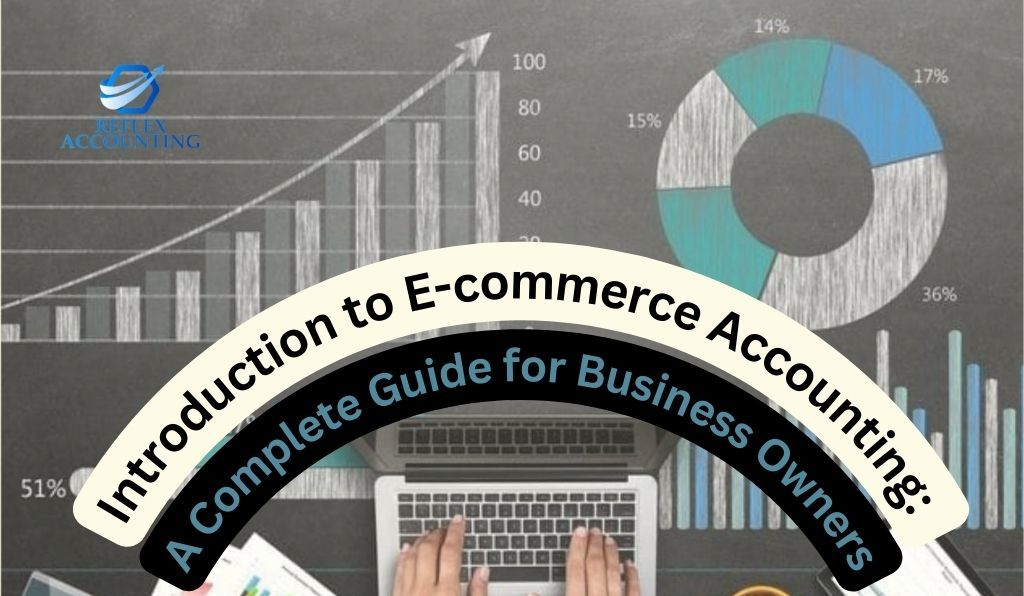 Introduction to E-commerce Accounting: A Complete Guide for Business Owners