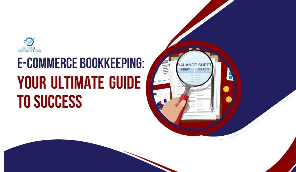 The Ultimate Guide to E-Commerce Bookkeeping: Secrets Every Entrepreneur Should Know