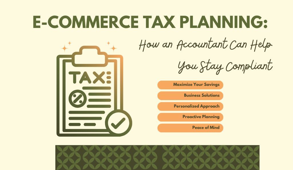 E-commerce Tax Planning: How an Accountant Can Help You Stay Compliant