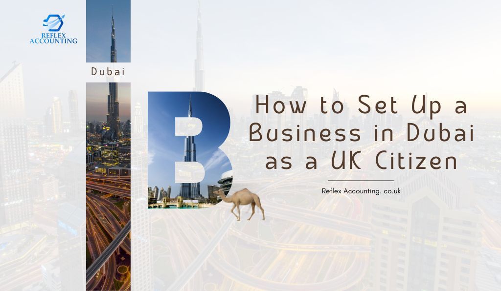 How to Set Up a Business in Dubai as a UK Citizen