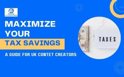 Maximize Your Tax Savings: A Guide for UK Content Creators